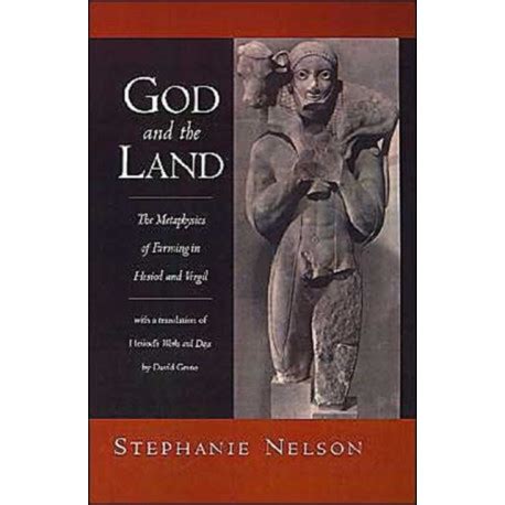 God and the Land The Metaphysics of Farming in Hesiod and Vergil Kindle Editon