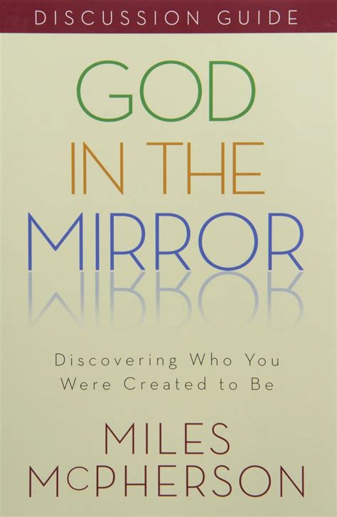 God in the Mirror Discussion Guide Discovering Who You Were Created to Be Kindle Editon