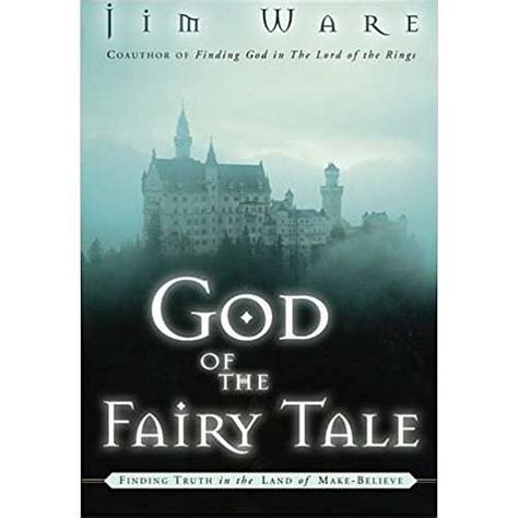 God of the Fairy Tale Finding Truth in the Land of Make-Believe Kindle Editon