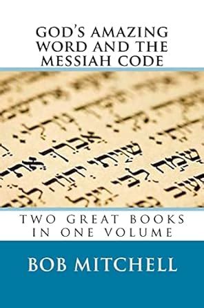 God s Amazing Word and The Messiah Code Two Great Books In One Volume Epub