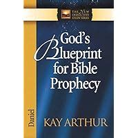 God s Blueprint for Bible Prophecy Daniel The New Inductive Study Series PDF