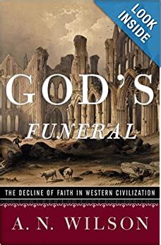 God s Funeral The Decline of Faith in Western Civilization Kindle Editon