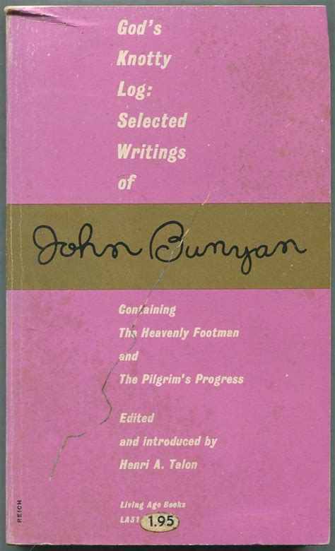God s Knotty Log Selected Writings of John Bunyan Reader