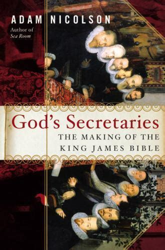 God s Secretaries The Making of the King James Bible Reader