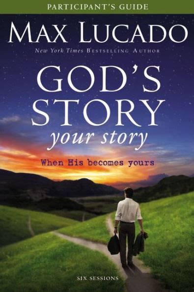 God s Story Your Story Participant s Guide with DVD When His Becomes Yours The Story Reader