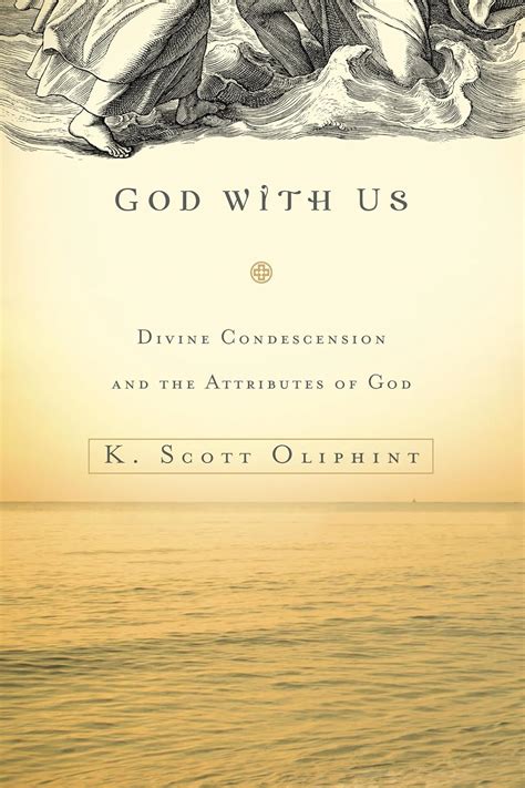 God with Us Divine Condescension and the Attributes of God Doc