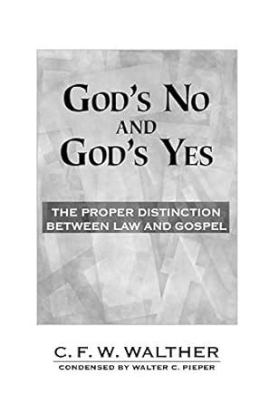 God.s.No.And.God.s.Yes.The.Proper.Distinction.Between.Law.And.Gospel Ebook Epub