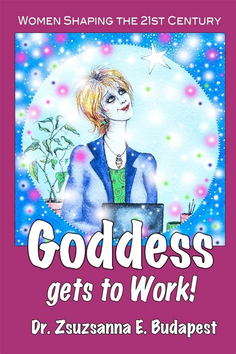 Goddess Gets to Work Women Shaping the 21st Century Kindle Editon