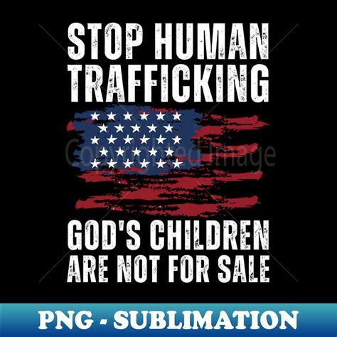 Gods' Children Are Not For Sale: The Horrors of Child Trafficking