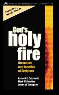 Gods Holy Fire: The Nature and Function of the Scripture Ebook Reader