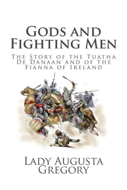 Gods and Fighting Men The story of the Tuatha de Danaan and of the Fianna of Ireland arranged and put into English by Lady Gregory Doc