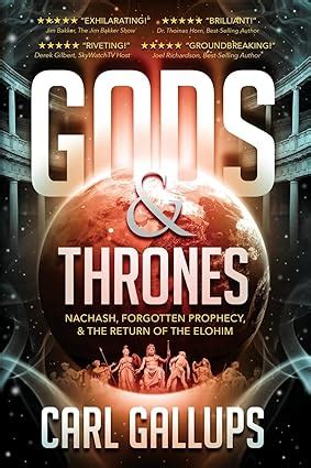 Gods and Thrones Nachash Forgotten Prophecy and the Return of the Elohim Reader