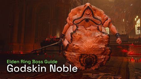 Godskin Noble Weakness: A Comprehensive Guide to Vanquishing the Tarnished