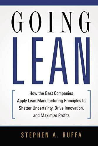 Going Lean: How the Best Companies Apply Lean Manufacturing Principles to Shatter Uncertainty Epub