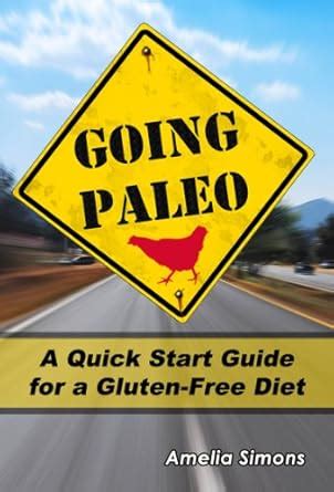 Going Paleo A Quick Start Guide for a Gluten-Free Diet PDF