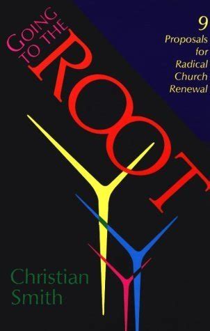 Going to the Root Nine Proposals for Radical Church Renewal Epub