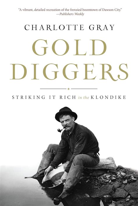 Gold Diggers Striking It Rich in the Klondike PDF