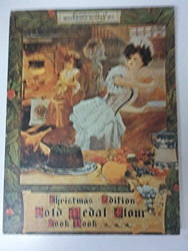Gold Medal Flour Cook Book Christmas 1904 Edition Kindle Editon