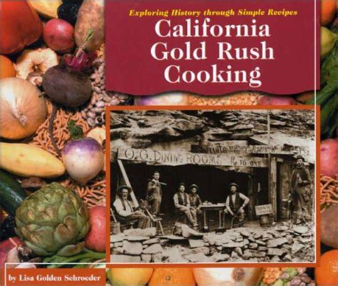 Gold Rush Cooking from a Grubstake Cookbook