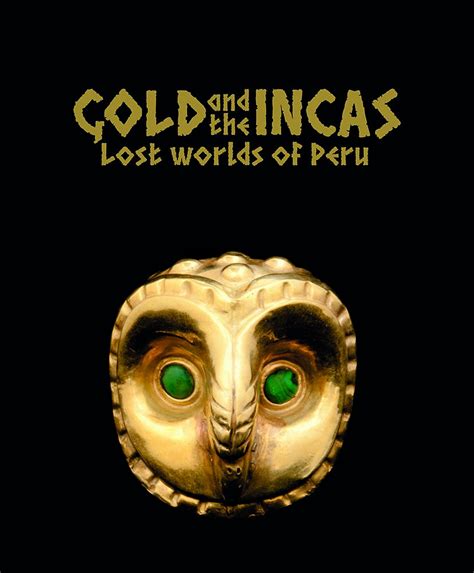 Gold and the Incas Lost Worlds of Peru Epub