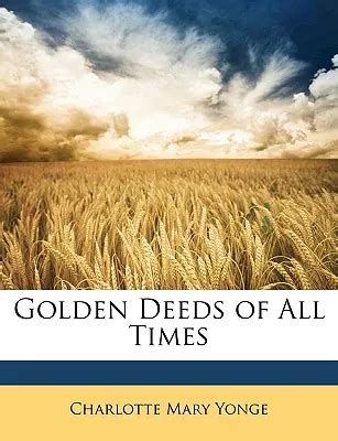 Golden Deeds of All Times Kindle Editon