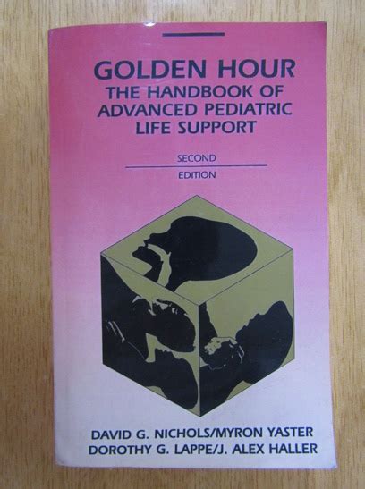 Golden Hour-  The Handbook of Advanced Pediatric Life Support 2nd Edition PDF