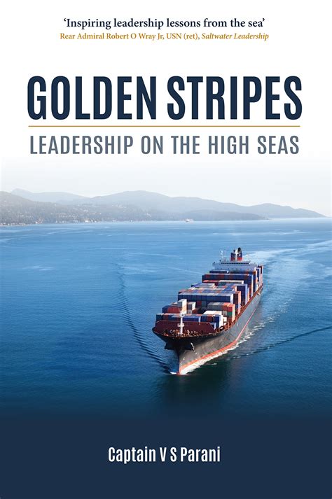 Golden Stripes Leadership on the High Seas Kindle Editon