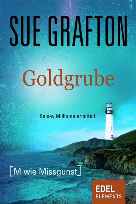 Goldgrube M wie Missgunst Kinsey Millhone 13 PDF