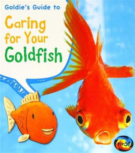 Goldie s Guide to Caring for Your Goldfish Pets Guides