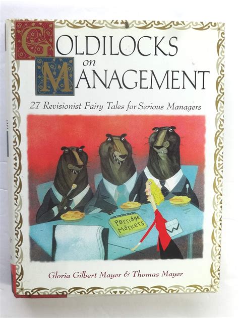 Goldilocks on Management - 27 Revisionist Fairy Tales for Serious Managers 1st Edition Kindle Editon