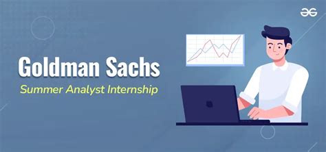 Goldman Sachs Summer Analyst Internship: A Window into the Prestigious World of Finance