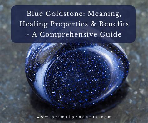 Goldstone Blue: A Captivating Gem with Alluring Properties and Limitless Potential