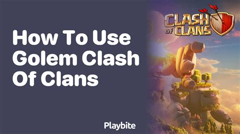 Golem Clash of Clans: A Comprehensive Guide to Dominating Your Battles