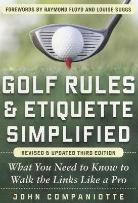 Golf Rules and Etiquette Simplified What You Need to Know to Walk the Links Like a Pro Reader
