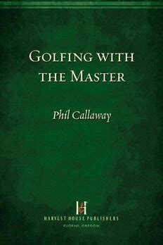 Golfing with the Master Inspiring Stories to Keep You on Course Reader