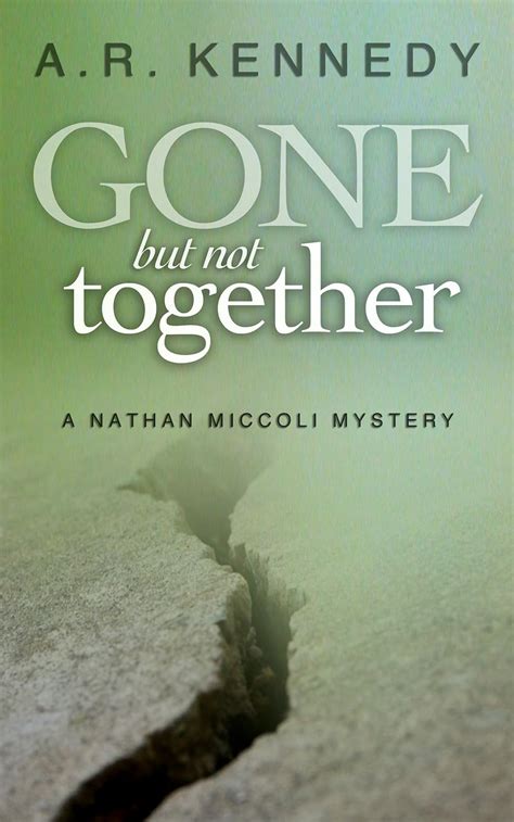 Gone But Not Together The Nathan Miccoli Mystery Series Volume 4 Doc