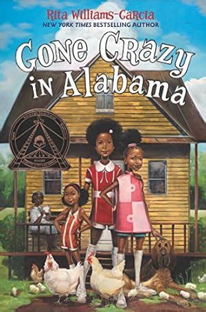 Gone Crazy in Alabama Ala Notable Children s Books Middle Readers Book 3