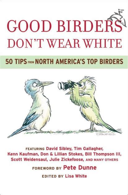Good Birders Don t Wear White 50 Tips From North America s Top Birders Doc
