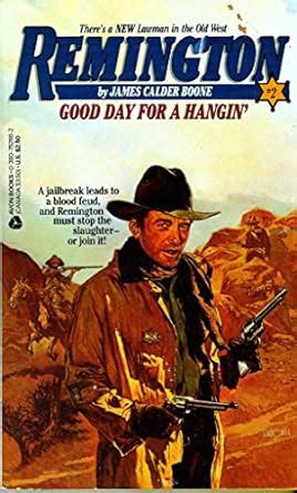 Good Day For A Hangin Remington Volume 2 Kindle Editon