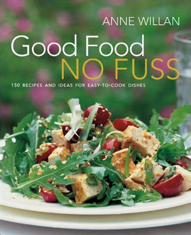 Good Food No Fuss 150 Recipes and Ideas for Easy to Cook Dishes Doc