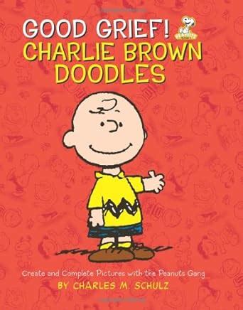 Good Grief Charlie Brown Doodles Create and Complete Pictures with the Peanuts Gang Kindle Editon