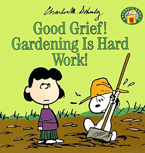 Good Grief Gardening Is Hard Work Peanuts Gang Epub