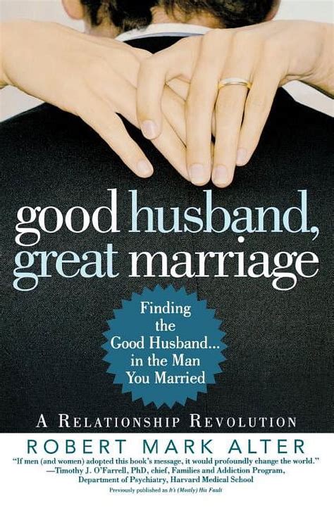 Good Husband Great Marriage Finding the Good Husbandin the Man You Married Reader