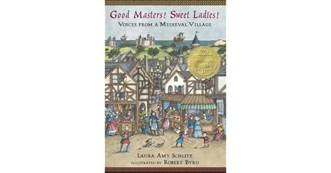 Good Masters! Sweet Ladies! Voices from a Medieval Village PDF