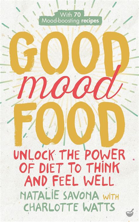 Good Mood Food Unlock the Power of Diet to Think and Feel Well Doc