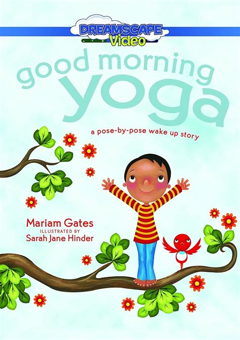 Good Morning Yoga A Pose-by-Pose Wake Up Story
