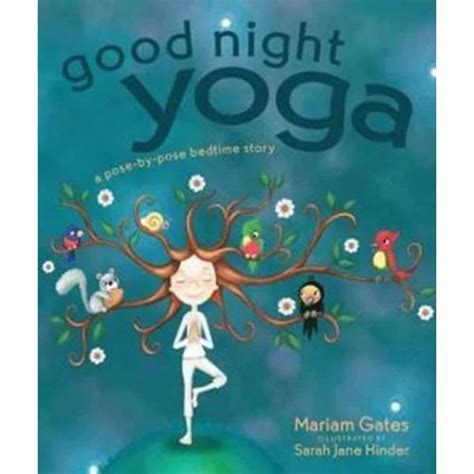 Good Night Yoga A Pose-by-Pose Bedtime Story
