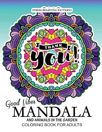 Good Vibes Mandala and Animals in the Garden Coloring Book For Adults Coloring Book for Adutls Monkey Fox Brids and Friend
