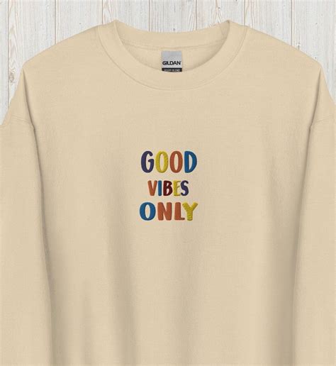 Good Vibes Only Sweatshirt: Spread Positive Energy and Embrace Optimism