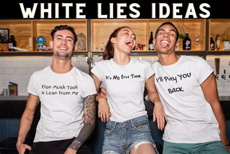 Good White Lie Shirts: The Perfect Way to Get Away with (Almost) Anything